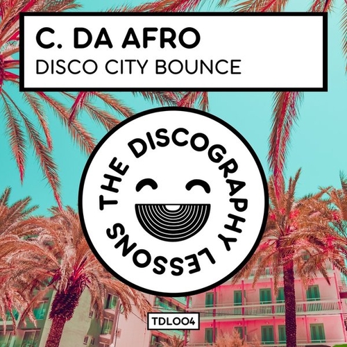 C. Da Afro - Disco City Bounce [TDL004]